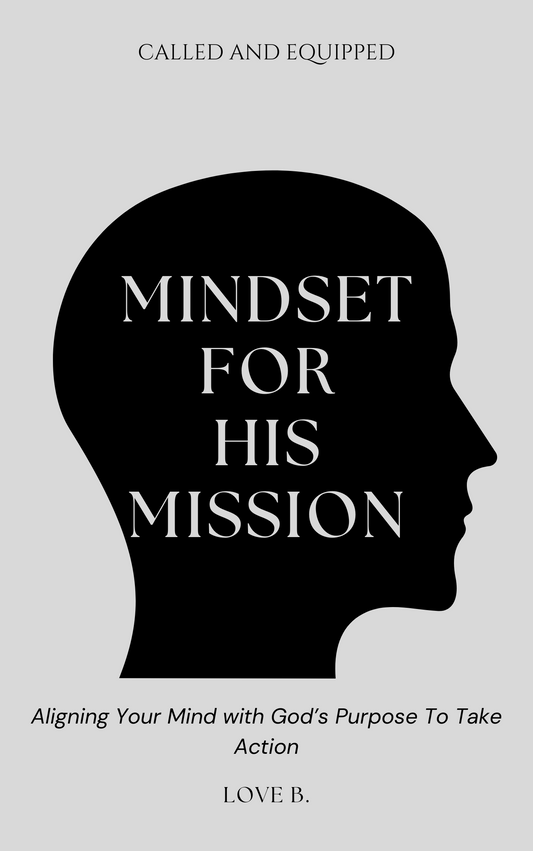 Mindset For His Mission: Called and Equipped